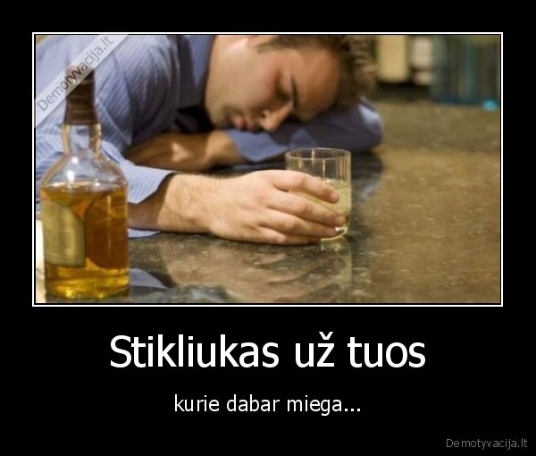miegas,gerti,girtas,stikliukas