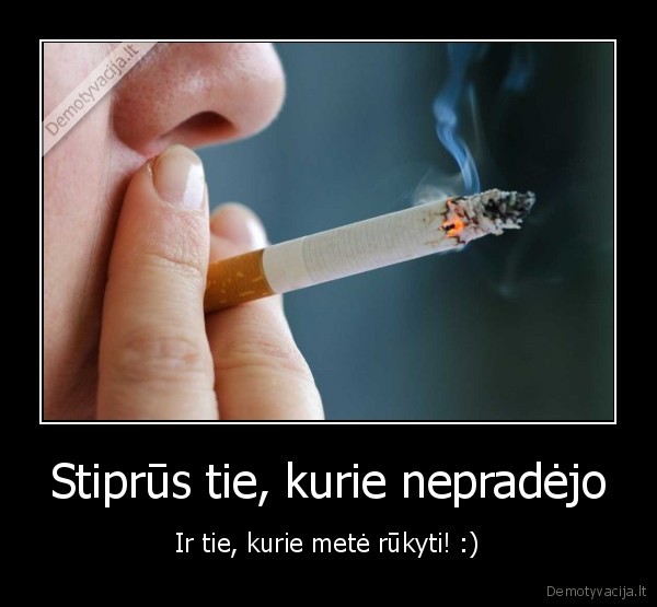 stiprus,nepradejo,mete,rukyti