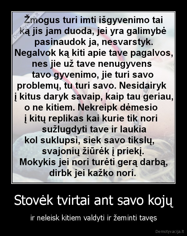 Stovėk tvirtai ant savo kojų