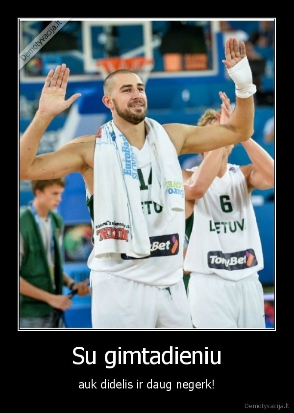 valanciunas,didelis,22