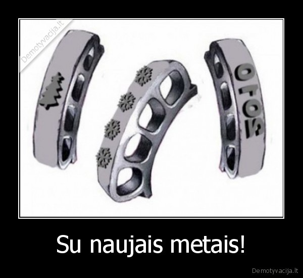 Su naujais metais!