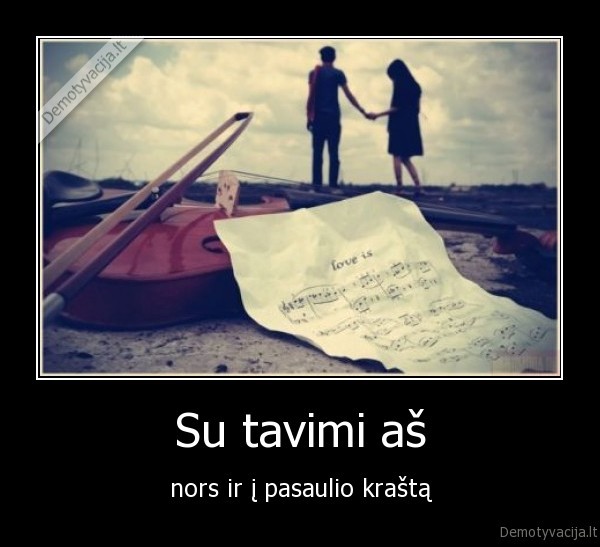 Su tavimi aš