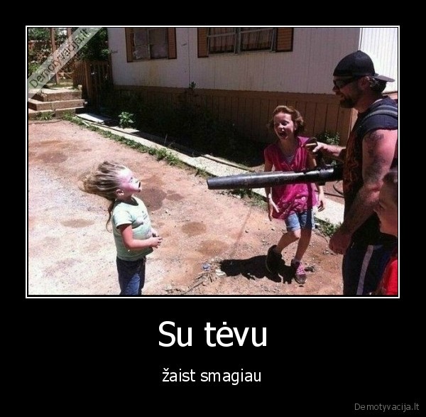 tevas,zaisti