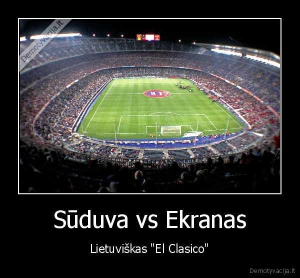 Sūduva vs Ekranas