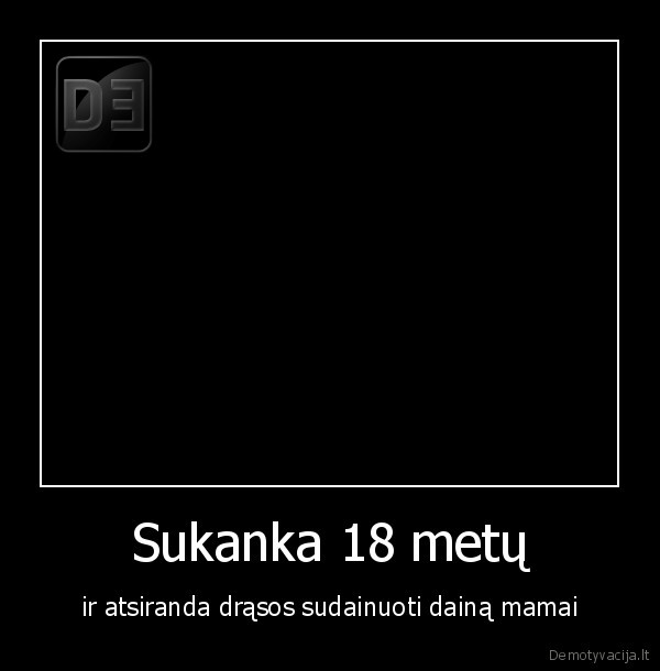 Sukanka 18 metų
