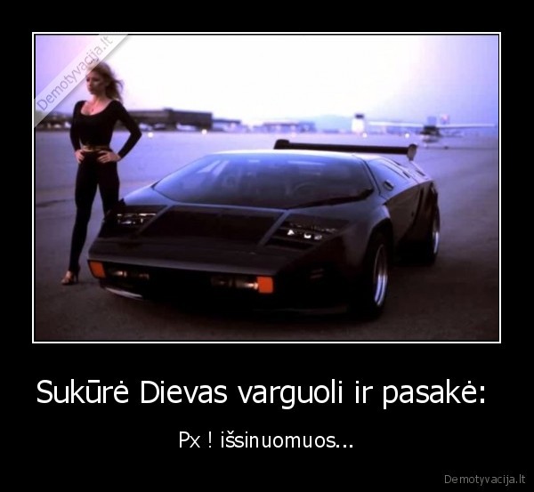 Sukūrė Dievas varguoli ir pasakė: 