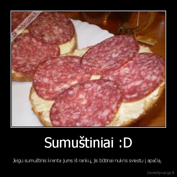 Sumuštiniai :D