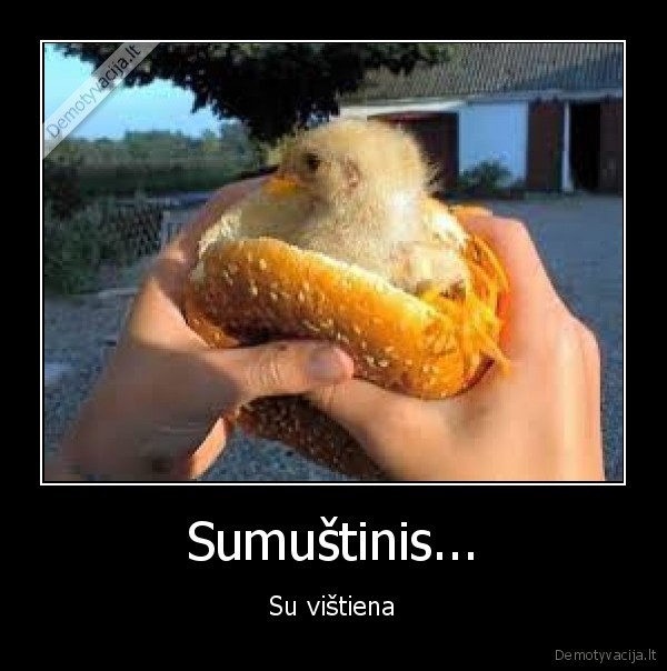 Sumuštinis...