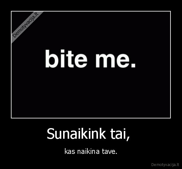 Sunaikink tai, 