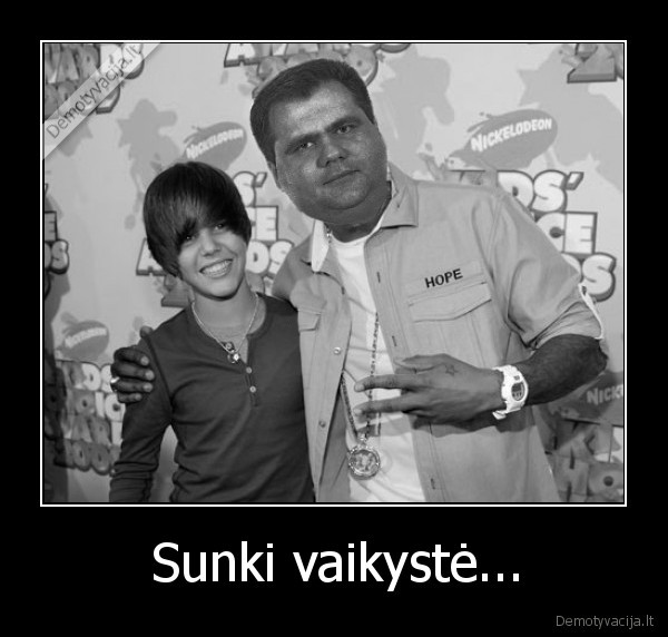 Sunki vaikystė...
