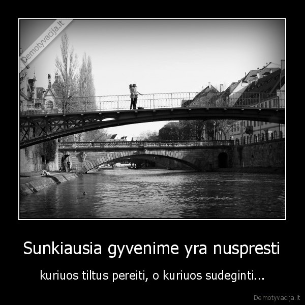 tiltas, meile, gyvenimas, sprendimas