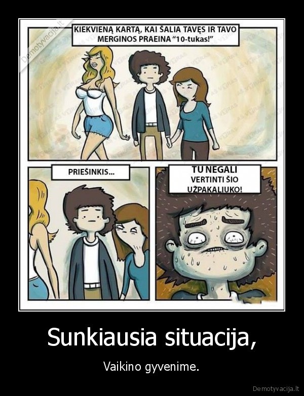 vaikinai,situacija,sunku