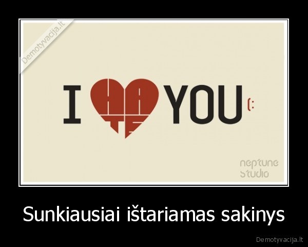 Sunkiausiai ištariamas sakinys