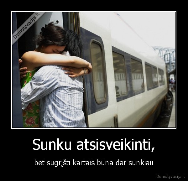 Sunku atsisveikinti,