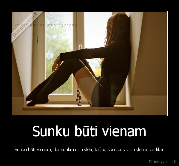 Sunku būti vienam