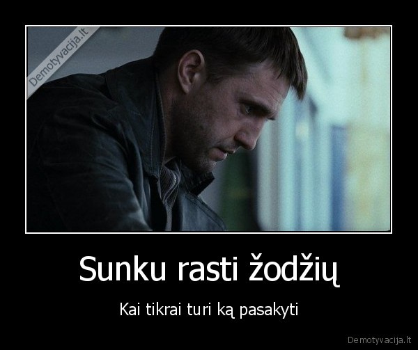 Sunku rasti žodžių