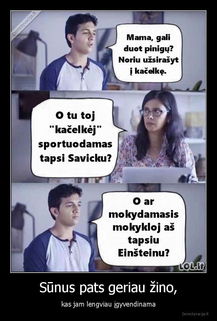 kacialke,mokslai,sportas,motyvacija,sunus,mama,pokalbis
