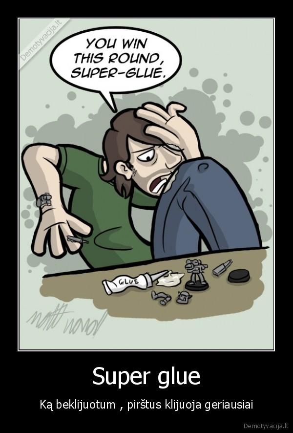 Super glue