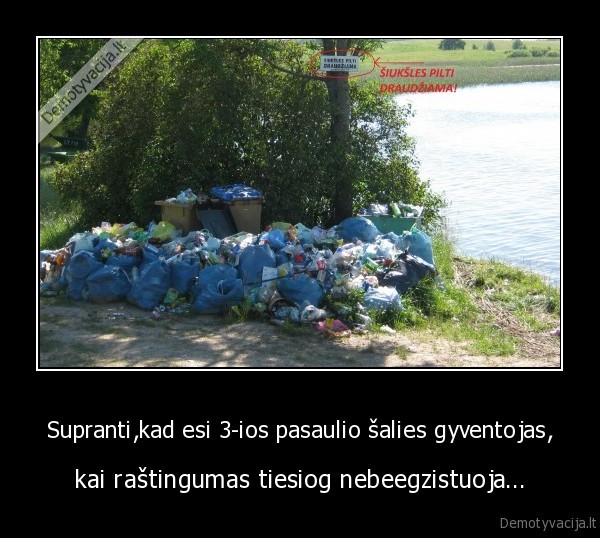 Supranti,kad esi 3-ios pasaulio šalies gyventojas,