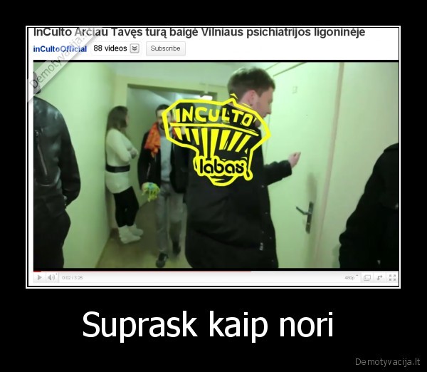 Suprask kaip nori 