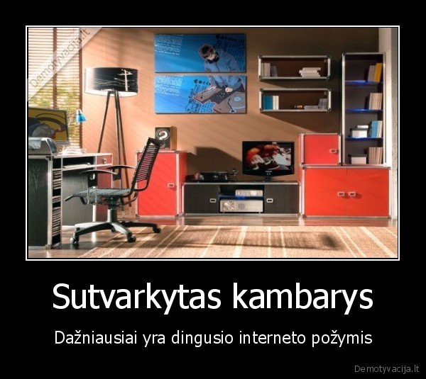 internetas, dingo,kambario, tvarkymasis