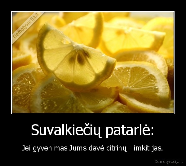 Suvalkiečių patarlė: