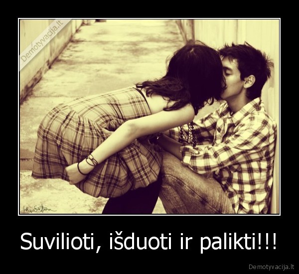 Suvilioti, išduoti ir palikti!!!