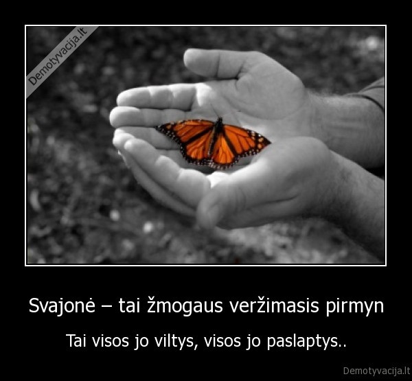 Svajonė – tai žmogaus veržimasis pirmyn