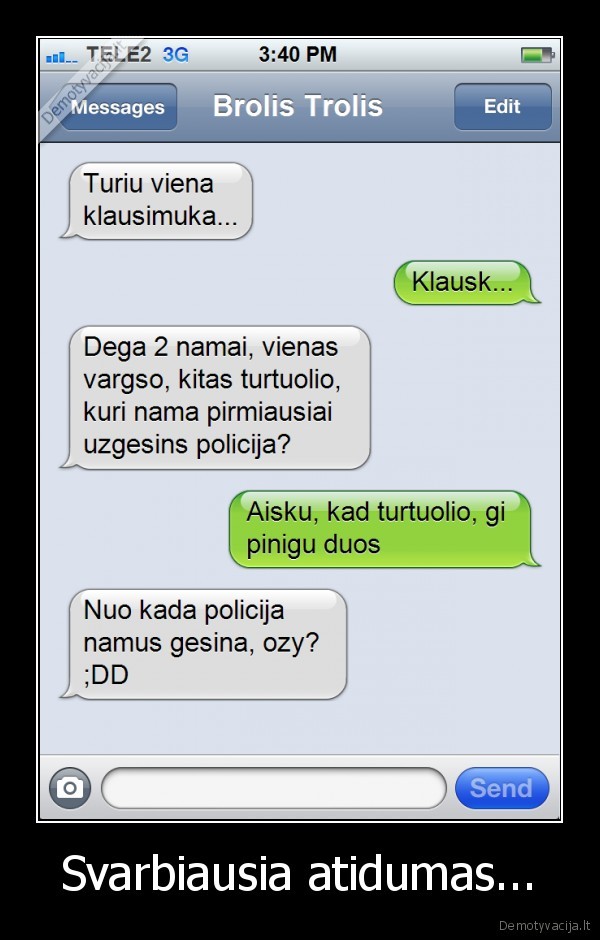 sms,policija,dega,gesina,turtuolis,vargsas