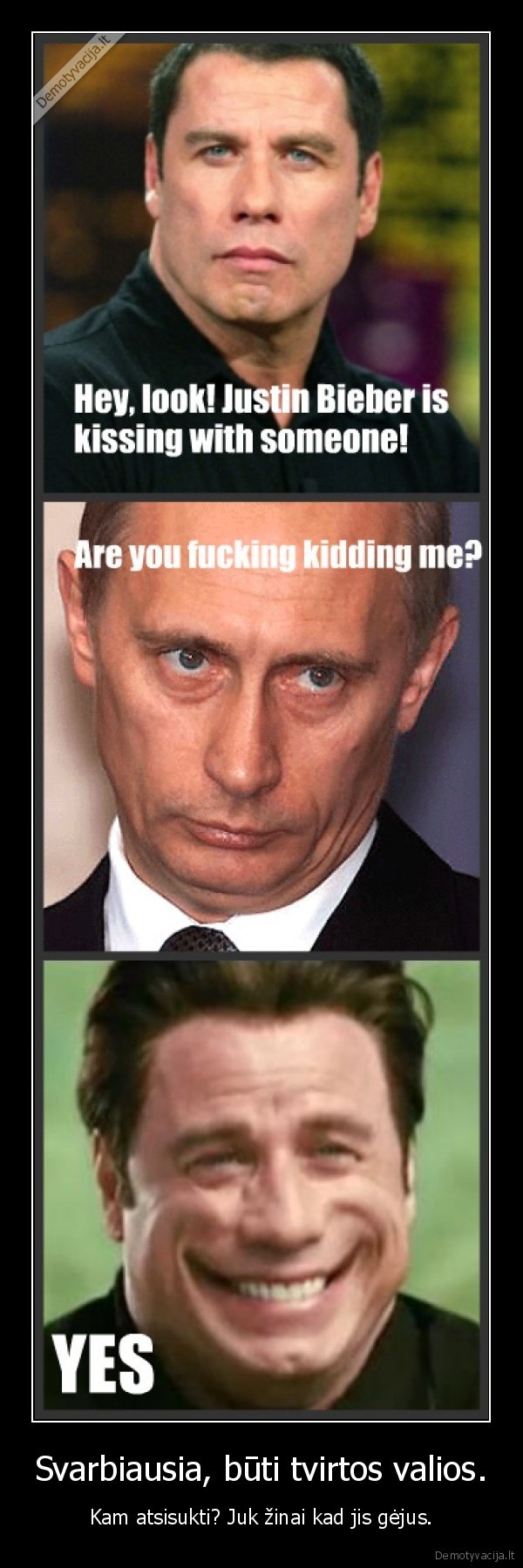 svarbiausia,tvirtas,valia,gejus,zinojimas,fuck, justin, bieber