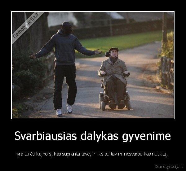 Svarbiausias dalykas gyvenime