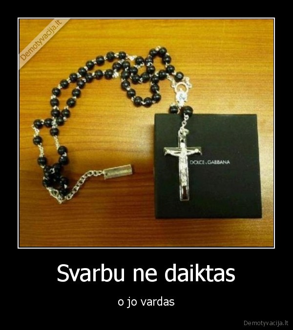 Svarbu ne daiktas