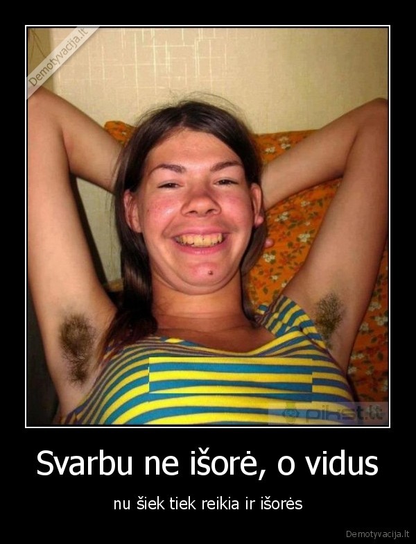 Svarbu ne išorė, o vidus