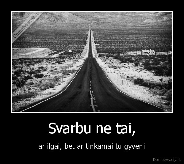 Svarbu ne tai,