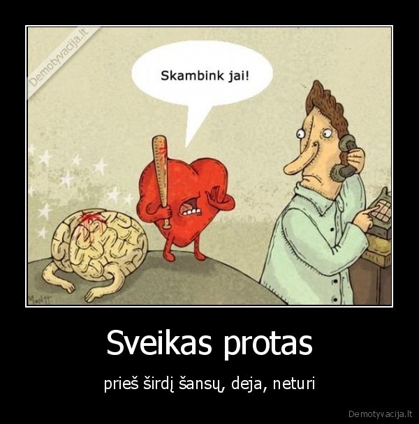 meile,sirdis,blaivus, protas