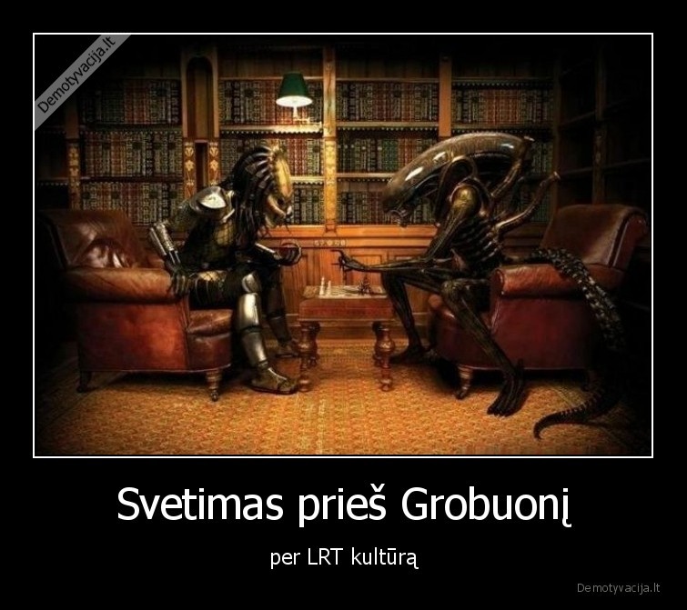 svetimas,pries,grobuonis,lrt,kultura