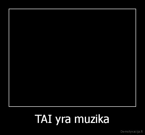 TAI yra muzika
