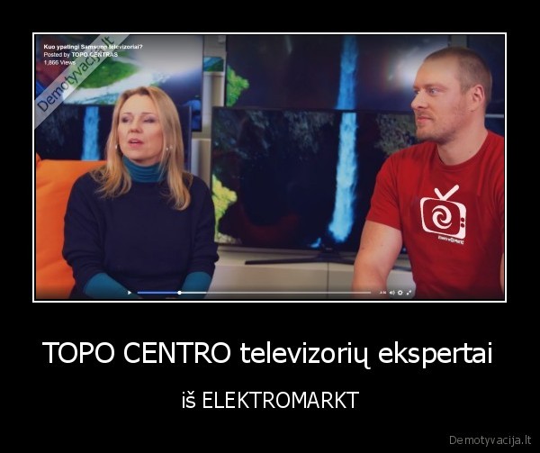 bavarija,violeta,vilius,topo, centras,elektromarkt,televizoriai,kasdienibe