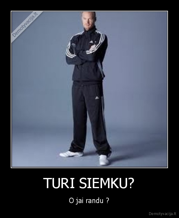 TURI SIEMKU?