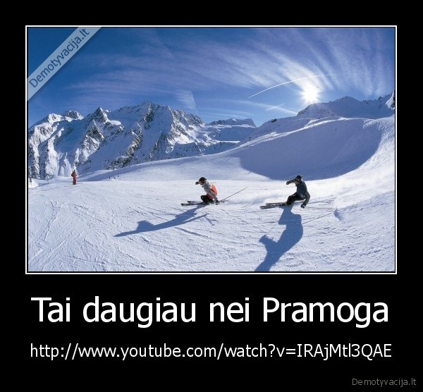 Tai daugiau nei Pramoga