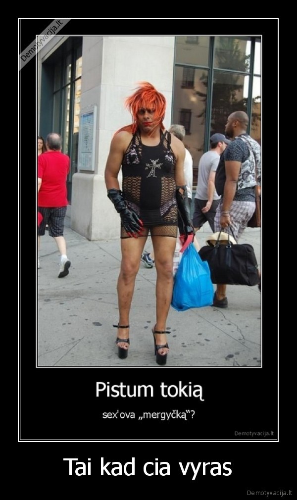 Tai kad cia vyras