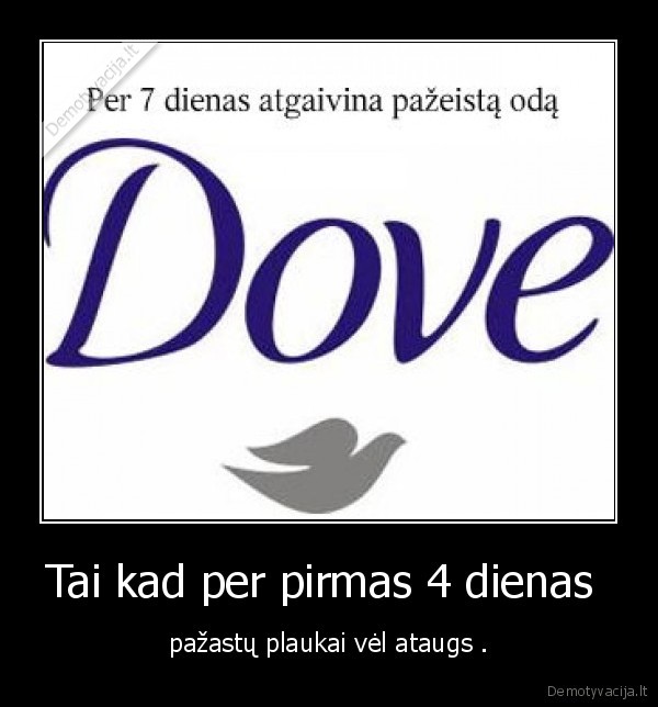 Tai kad per pirmas 4 dienas 