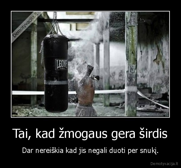 Tai, kad žmogaus gera širdis