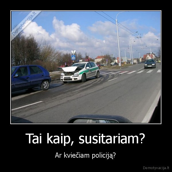 Tai kaip, susitariam?