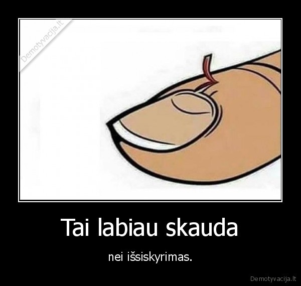 pirstas,skauda,issiskyrimas