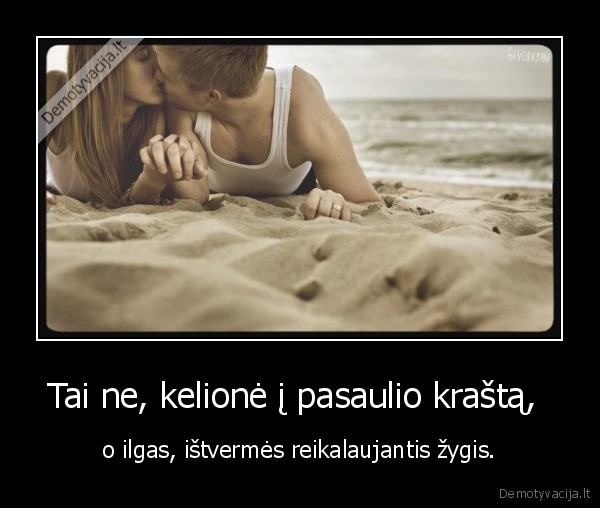 Tai ne, kelionė į pasaulio kraštą, 