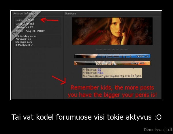 Tai vat kodel forumuose visi tokie aktyvus :O