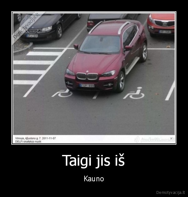 Taigi jis iš