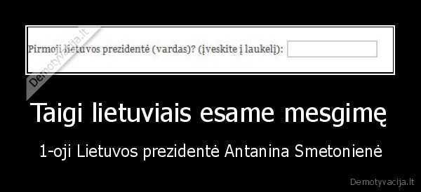 Taigi lietuviais esame mesgimę