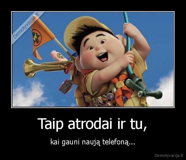 Taip atrodai ir tu,